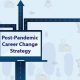 Career Change Strategy - Staffing Solutions India